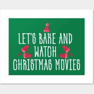 Let's Bake And Watch Christmas Movies Christmas Posters and Art